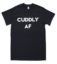 Load image into Gallery viewer, CUDDLY AF T-Shirt