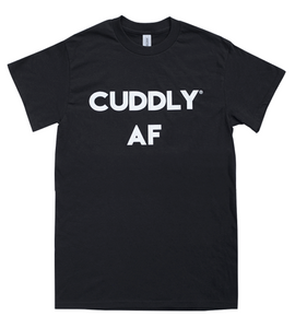 CUDDLY AF T-Shirt